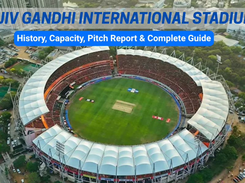 Rajiv Gandhi International Stadium: History, Capacity, Pitch Report & Complete Guide