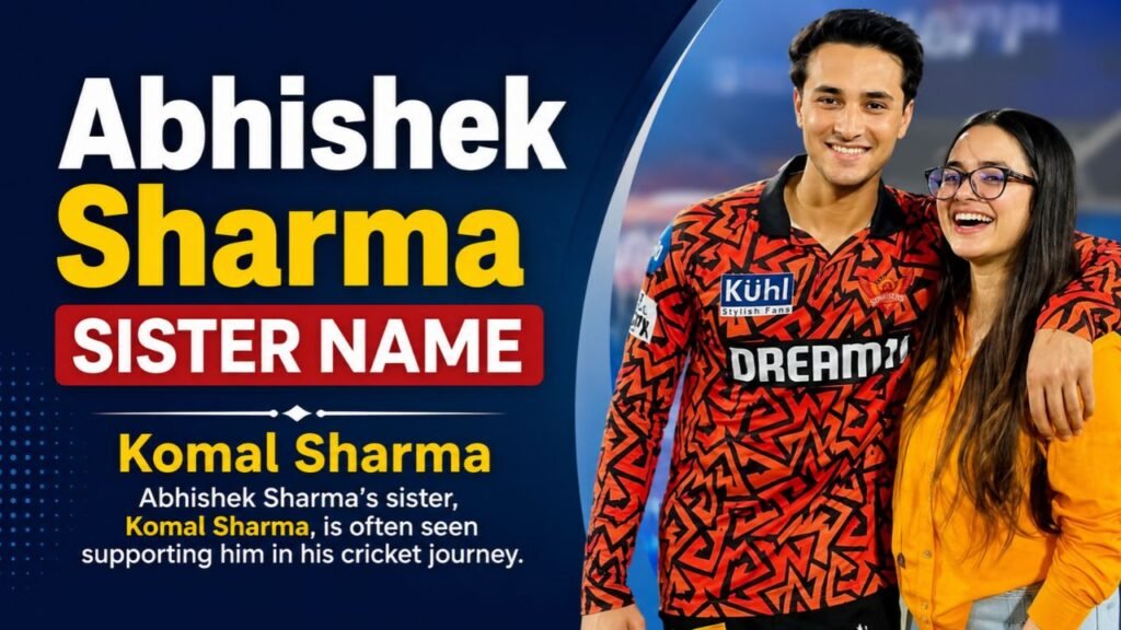 Abhishek Sharma Sister Name